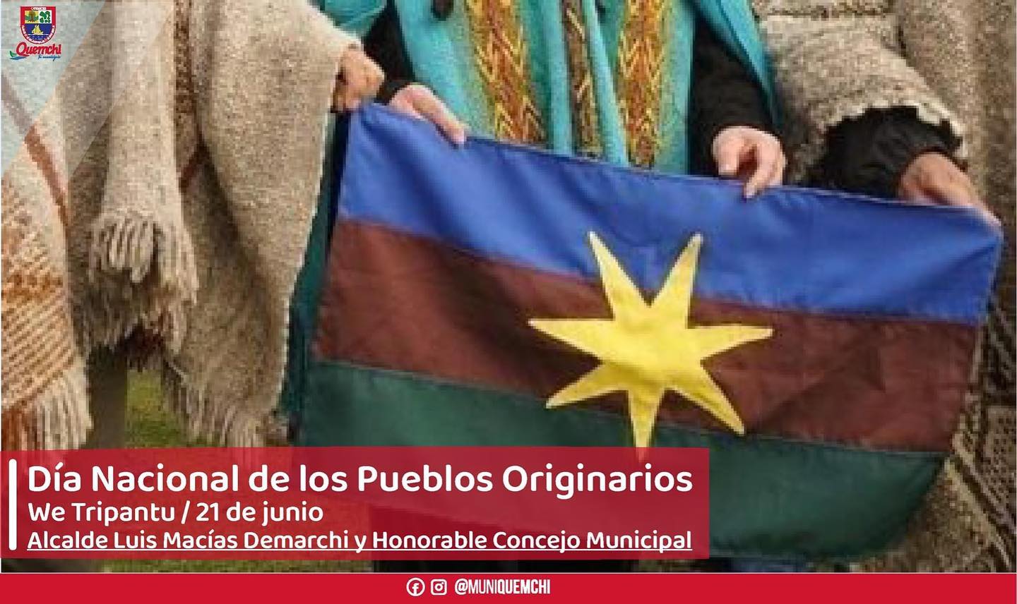 #QuemchiTuMunicipio, su alcalde Luis Macías Demarchi y Honorable Concejo Municipal, este 21 de junio, con la llegada del solsticio de invierno y la celebración del #WeTripantu nos sumamos a la conmemoración del Día Nacional de los Pueblos Originarios, con un especial saludo a nuestras comunidades huilliches en Quemchi.
#DíaNacionaldelosPueblosOriginarios #QuemchiTuMunicipio